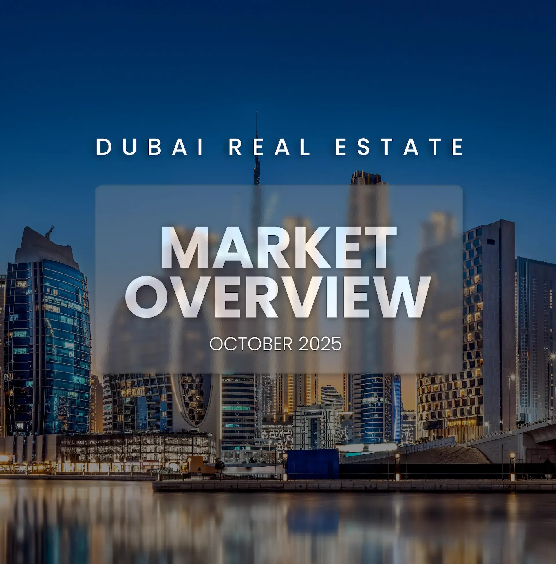 Dubai Real Estate Market Overview – October 2025